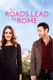 All Roads Lead to Rome (2016) รักยุ่งยุ่ง พุ่งไปโรม | เมื่อหัวใจพาเราเดินทางกลับสู่ความหมายของรักแท้