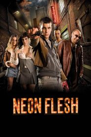 Neon Flesh (2010) แสบ!! แบบมาเฟีย | จากเด็กข้างถนนสู่เจ้าพ่อคลับโคมแดง…แผนรวยของเขาคือเดิมพันชีวิตทั้งเมือง