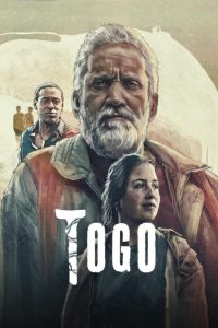 Togo (2019) โทโก | ความกล้าหาญของสุนัขที่ไม่ยอมแพ้