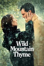 Wild Mountain Thyme (2020) มรดกรักแห่งขุนเขา | เมื่อหัวใจไม่ยอมพูด…แต่ธรรมชาติบอกทุกอย่าง