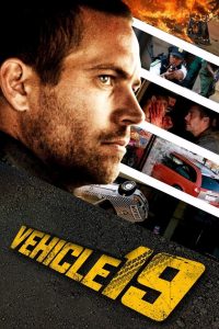 Vehicle 19 (2013) ฝ่าวิกฤต เหยียบมิดไมล์ | ทางรอดเดียวคือต้องซิ่ง ฝ่าดงอันตรายกลางเมืองที่ไม่รู้จัก
