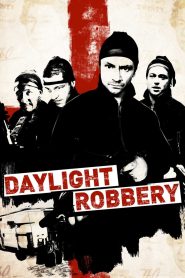 Daylight Robbery (2008) ข้าเกิดมาปล้น | เมื่อแผนชิงทรัพย์ระดับชาติ…ซ่อนอยู่ใต้ความวุ่นวายของฟุตบอลโลก