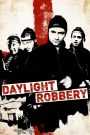 Daylight Robbery (2008) ข้าเกิดมาปล้น | เมื่อแผนชิงทรัพย์ระดับชาติ…ซ่อนอยู่ใต้ความวุ่นวายของฟุตบอลโลก
