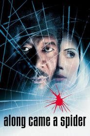 Along Came a Spider (2001) ฝ่าแผนนรก ซ้อนนรก | เมื่อเกมล่าทางจิตเริ่มต้น… และทุกคำพูดอาจเป็นกับดักที่รอคุณพลาด