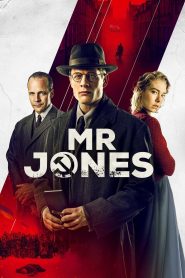 Mr. Jones (2019) มิสเตอร์โจนส์..ถอดรหัสวิกฤตพลิกโลก | เมื่อความจริงคืออาวุธ และการเปิดโปงคือหน้าที่ของผู้กล้า