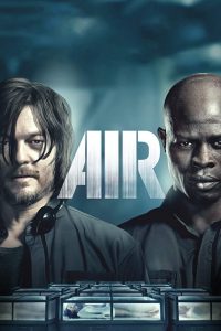 Air (2015) กู้วิกฤติโลกสุญญากาศ | เมื่อลมหายใจมีค่าเท่ากับชีวิต… และความไว้ใจคือเดิมพันสุดท้าย