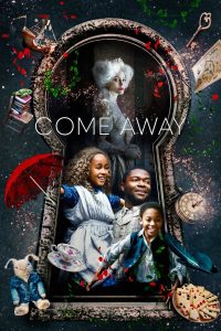 Come Away (2020) ปีเตอร์แพน กับ อลิซ ตะลุยแดนมหัศจรรย์ | เมื่อโลกแห่งเทพนิยายหลอมรวมกับความจริงอันเจ็บปวด
