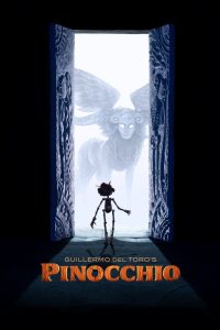 Guillermo del Toro’s Pinocchio (2022) พิน็อกคิโอ หุ่นน้อยผจญภัย หุ่นไม้กับจิตวิญญาณแห่งการเป็นมนุษย์ ในโลกที่ไร้เมตตา
