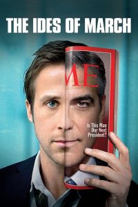The Ides of March (2011) การเมืองกินคน | เมื่ออุดมการณ์ไม่มีที่ยืนในเกมแห่งอำนาจ