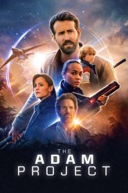 The Adam Project (2022) ย้อนเวลาหาอดัม | เมื่อเวลาถูกบิดเบือนเพื่อแก้ไขความผิดพลาดในชีวิต