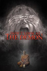 Don’t Look at the Demon (2022) ฝรั่งเซ่นผี | สบตาปีศาจเมื่อไร วิญญาณมืดจะมาทวงชีวิต
