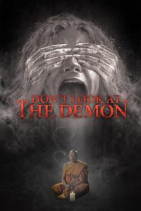 Don’t Look at the Demon (2022) ฝรั่งเซ่นผี | สบตาปีศาจเมื่อไร วิญญาณมืดจะมาทวงชีวิต