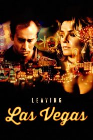 Leaving Las Vegas (1995) ดื่มรักลาสเวกัส | ความรักที่ไม่ต้องการคำสัญญา…แค่ขอให้ได้อยู่เคียงข้างกันจนวันสุดท้าย