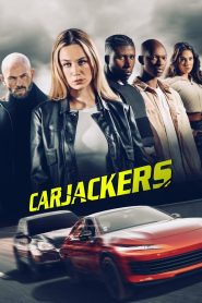 Carjackers (2025) คาร์แจ็กเกอร์ส | แก๊งซิ่ง ปล้นเดือด ซัดไม่ยั้งกลางเมือง