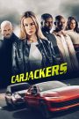 Carjackers (2025) คาร์แจ็กเกอร์ส | แก๊งซิ่ง ปล้นเดือด ซัดไม่ยั้งกลางเมือง