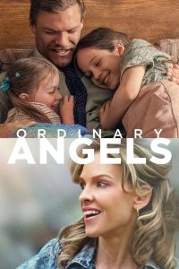 Ordinary Angels (2024) ปาฏิหาริย์สายใยรัก | เพราะหัวใจของคนธรรมดา…ก็สร้างปาฏิหาริย์ได้