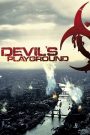 Devil’s Playground (2010) ฝูงห่าไวรัสสยองกินเมือง | เมื่อลมหายใจคือเดิมพัน…และผู้คนรอบตัวอาจกลายเป็นฝันร้ายได้ทุกวินาที