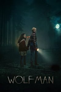 Wolf Man (2025) มนุษย์หมาป่า | ในความเงียบของราตรี…เสียงคำรามจากเงามืดกำลังปลุกสัญชาตญาณดิบให้ตื่นขึ้น