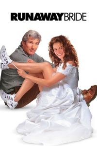 Runaway Bride (1999) สาวกลัวฝน อลวนทุกวิวาห์ | เมื่อคำว่า “ใช่” ยังไม่เคยออกจากปากในวันสำคัญ