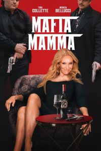 Mafia Mamma (2023) มาเฟีย มัมมา | เมื่อแม่บ้านสุดเบื่อโลก ต้องขึ้นแท่นเจ้าพ่อหญิงแบบงง ๆ!