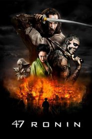 47 Ronin (2013) 47 โรนิน มหาศึกซามูไร | เมื่อศักดิ์ศรีถูกพราก ความแค้นจึงกลายเป็นคำสาบาน