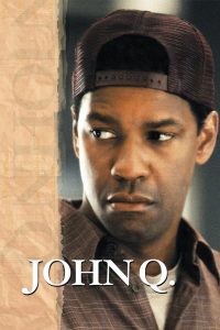 John Q (2002) จอห์น คิว ตัดเส้นตายนาทีมรณะ | เมื่อพ่อคนหนึ่งต้องลุกขึ้นสู้… แม้ทั้งโลกจะบอกว่าเขาผิด
