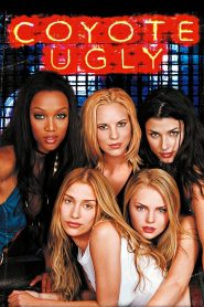 Coyote Ugly (2000) บาร์ห้าวสาวฮ็อต — จุดไฟฝันด้วยเสียงเพลง และจังหวะหัวใจที่เต้นแรงกลางบาร์สุดเดือด