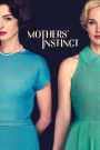 Mothers’ Instinct (2024) สันดานแม่ | สัญชาตญาณรัก กลายเป็นแรงแค้นที่ไม่มีวันถอย