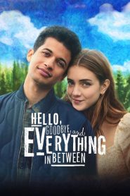 Hello, Goodbye and Everything in Between (2022) สวัสดี ลาก่อน และรักระหว่างทาง | ถ้ารู้ว่าเราต้องเลิกรา…ยังกล้ารักกันไหม?