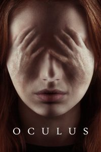 Oculus (2013) ส่องผีให้เห็นผี | กระจกบานเดียวที่สะท้อนอดีต…และเปิดประตูสู่นรก