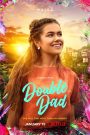 Double Dad (2021) ดับเบิลแด้ด | สองพ่อ… หนึ่งรักแท้ในหัวใจลูกสาว