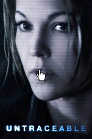 Untraceable (2008) โชว์ฆ่าถ่ายทอดสด | เมื่อเทคโนโลยีกลายเป็นเครื่องมือสังหาร และยอดวิวกลายเป็นเครื่องตัดสินชีวิตคน