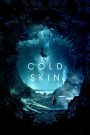 Cold Skin (2017) พรายนรก ป้อมทมิฬ | เมื่อปลายโลกไม่ใช่แค่หนาวเหน็บ…แต่มีบางสิ่งรอคอยอยู่ในเงาคลื่น