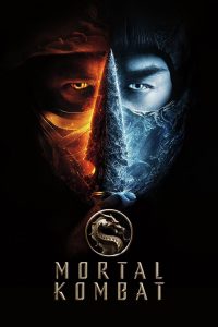 Mortal Kombat (2021) มอร์ทัล คอมแบท | ศึกสายเลือดข้ามมิติ เมื่อการต่อสู้ไม่ใช่แค่เกม…แต่เดิมพันคือชะตาของโลก