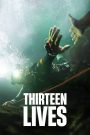Thirteen Lives (2022) สิบสามชีวิต | ปาฏิหาริย์แห่งความกล้า ใต้น้ำ ใต้ภูเขา ใต้ใจคน