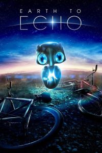 Earth to Echo (2014) เอคโค่ เพื่อนจักรกลสู้ทะลุจักรวาล | เมื่อคำอำลา กลับกลายเป็นจุดเริ่มต้นของมิตรภาพข้ามจักรวาล