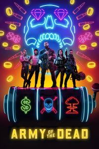 Army of the Dead (2021) แผนปล้นซอมบี้เดือด | เมื่อเงินซ่อนอยู่กลางฝูงผี ความตายก็กลายเป็นอุปสรรคสุดท้ายของภารกิจ