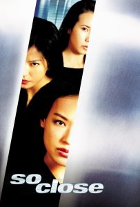 So Close (2002) 3 พยัคฆ์สาว มหาประลัย | เมื่อสายลับสาวกลายเป็นนักฆ่า…และพลังหญิงคืออาวุธร้ายแรงที่สุด