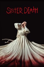 Sister Death (Hermana muerte) (2023) ซิสเตอร์เดท | คำสาปศักดิ์สิทธิ์ ความลับจากวิญญาณที่ไม่เคยหลับใหล