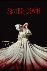Sister Death (Hermana muerte) (2023) ซิสเตอร์เดท | คำสาปศักดิ์สิทธิ์ ความลับจากวิญญาณที่ไม่เคยหลับใหล