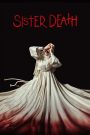 Sister Death (Hermana muerte) (2023) ซิสเตอร์เดท | คำสาปศักดิ์สิทธิ์ ความลับจากวิญญาณที่ไม่เคยหลับใหล