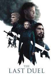The Last Duel (2021) ดวลชีวิต ลิขิตชะตา | เมื่อศักดิ์ศรีของหญิงผู้หนึ่ง ต้องถูกพิพากษาด้วยเลือดของสองชายในสนามประลอง