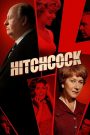 Hitchcock (2012) ฮิทช์ค็อก | เบื้องหลังความหลอน คือความรักที่โลกไม่เคยรู้