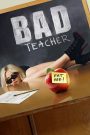 Bad Teacher (2011) จาร์ยแสบแอบเอ็กซ์ | เมื่อครูสาวสุดเปรี้ยวกลับมาสอนเพราะไม่มีทางเลือก… แต่สิ่งที่เธออยากได้ไม่ใช่เกรดดี – แต่คือเงินศัลยกรรมหน้าอก!?