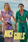 Nice Girls (2024) ผู้หญิงดี ๆ ก็มีด้านซ่า | เมื่อความเรียบร้อยไม่ใช่คำตอบในโลกที่เต็มไปด้วยการโกง