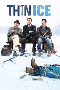 Thin Ice (2011) กลเกมอาชญากรรมต้มลวงฝัน | เมื่อความโลภกลายเป็นกับดักที่เขาไม่มีวันเดินออกมาโดยไม่ทิ้งรอยเลือด