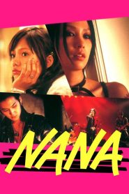 Nana (2005) นานะ | ดนตรี มิตรภาพ และรักที่หล่อหลอมหัวใจหญิงสาวสองคนให้เป็นหนึ่ง