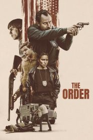 The Order (2024) จับตายขบวนการเดนคน | ภารกิจลับเพื่อหยุดยั้งแผนสังหารระดับชาติ