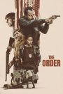 The Order (2024) จับตายขบวนการเดนคน | ภารกิจลับเพื่อหยุดยั้งแผนสังหารระดับชาติ