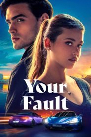 Your Fault (2024) คำขอโทษ 2 | เมื่อความรักต้องห้ามถูกทดสอบด้วยความลับและการทรยศ